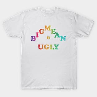 Ox Baker on the Price is Right - Big Mean and Ugly - distressed T-Shirt